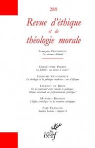 REVUE D'ETHIQUE ET DE THEOLOGIE MORALE - NUMERO 289