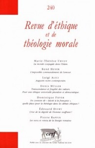 REVUE D'ETHIQUE ET DE THEOLOGIE MORALE NUMERO 240
