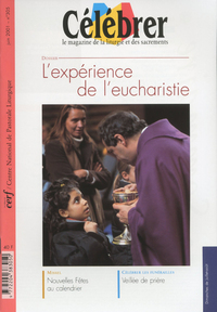 Célébrer 305 : l'expérience de l'Eucharistie