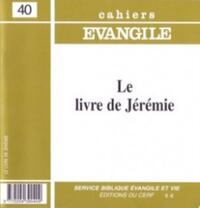 Cahiers Evangile n40 - Le livre de Jérémie