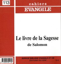 Cahiers Evangile n113 - Le livre de la sagesse de Salomon