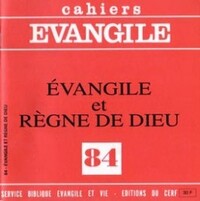 Cahiers Evangile n84 - Evangile et règne de Dieu