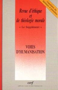 REVUE D'ETHIQUE ET DE THEOLOGIE MORALE NUMERO 224VOIES D'HUMANISATION