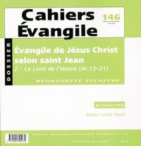 Cahiers Evangile n146 - Evangiles de Jésus-Christ selon Saint-Jean 2