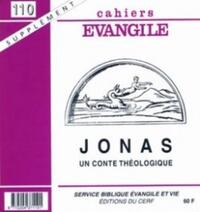 Cahiers Evangile supplément n110 - Jonas, un conte théologique