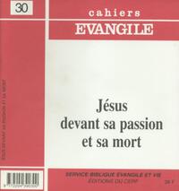CE-30 - Jésus devant sa passion et sa mort
