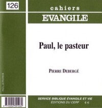 Cahiers Evangile n126 - Paul, le pasteur