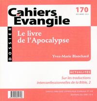 CAHIERS EVANGILE NUMERO 170 LE LIVRE DE L'APOCALYPSE