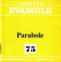 Cahiers Evangile n75  - Parabole