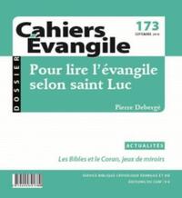 Cahiers Evangile n173 - Pour lire l'Evangile selon Saint Luc