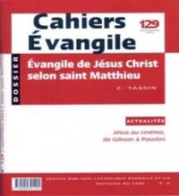 CE-129. L'EVANGILE DE JESUS CHRIST SELON SAINT MATTHIEU