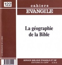CAHIERS EVANGILE NUMERO 122 LA GEOGRAPHIE DE LA BIBLE