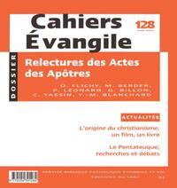 Cahiers Evangile n128 - Relectures des actes des apôtres