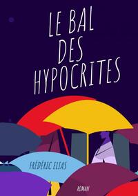 LE BAL DES HYPOCRITES