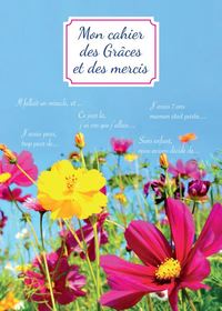 MON CAHIER DES GRACES ET DES MERCIS