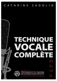 CATHERINE SADOLIN : TECHNIQUE VOCALE COMPLETE