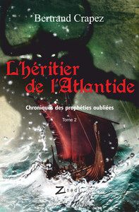 CHRONIQUES DES PROPHETIES OUBLIEES - T02 - L'HERITIER DE L'ATLANTIDE