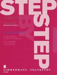 STEP BY STEP - SUITE EN RE MINEUR - (EDITION COMMENTEE STEP BY STEP SUPERIEUR). GUITAR.