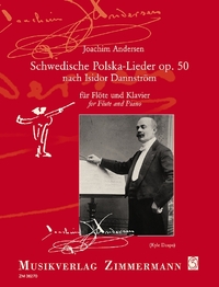 THE KYLE DZAPO SERIES - SCHWEDISCHE POLSKA-LIEDER OP. 50 - NACH ISIDOR DANNSTROEM. OP. 50. FLUTE AND