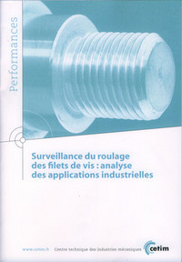 SURVEILLANCE DU ROULAGE DES FILETS DE VIS - ANALYSE DES APPLICATIONS INDUSTRIELLES