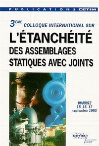 3ème Colloque international sur l'étanchéité des assemblages statiques avec joints, Biarritz, France, 15-16-17 septembre 1993