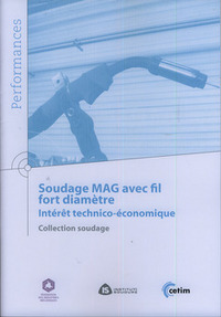 SOUDAGE MAG AVEC FIL FORT DIAMETRE - INTERET TECHNICO-ECONOMIQUE