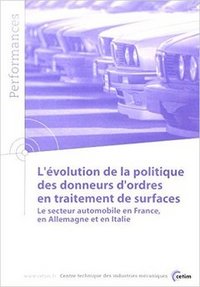 L'EVOLUTION DE LA POLITIQUE DES DONNEURS D'ORDRES EN TRAITEMENTS DE SURFACE - LE SECTEUR AUTOMOBILE