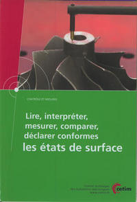 LIRE, INTERPRETER, MESURER, COMPARER, DECLARER CONFORMES LES ETATS DE SURFACE (CONTROLES ET MESURES,