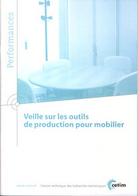 VEILLE SUR LES OUTILS DE PRODUCTION POUR MOBILIER