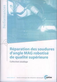 REPARATION DES SOUDURES D'ANGLE MAG ROBOTISE DE QUALITE SUPERIEURE
