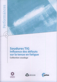 SOUDURE TIG INFLUENCE DES DEFAUTS SUR LA TENUE EN FATIGUE