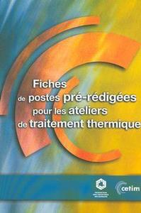 FICHES DE POSTES PRE-REDIGEES POUR LES ATELIERS DE TRAITEMENT THERMIQUE