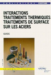Interactions, traitements thermiques, traitements de surface sur les aciers