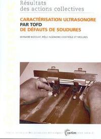 Caractérisation ultrasonore par TOFD de défauts de soudures