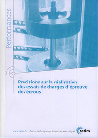 PRECISIONS SUR LA REALISATION DES ESSAIS DE CHARGES D'EPREUVE DES ECROUS