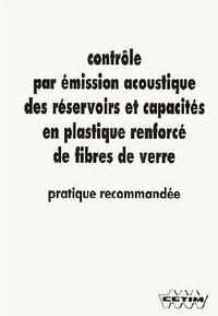 Contrôle par émission acoustique des réservoirs et capacités en plastique renforcé de fibres de verre - pratique recommandée