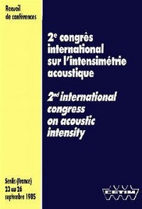 2e Congrès international sur l'intensimétrie acoustique, Senlis, France, 23 au 26 septembre 1985