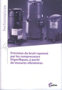 PREVISION DU BRUIT RAYONNE PAR LES COMPRESSEURS FRIGORIFIQUES, A PARTIR DE MESURES VIBRATOIRES