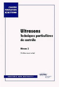 Ultrasons - techniques particulières de contrôle