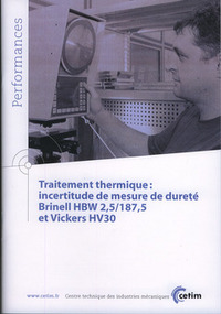 TRAITEMENT THERMIQUE - INCERTITUDE DE MESURE DE DURETE BRINELL HBW 2,5-187,5 ET VICKERS HV30