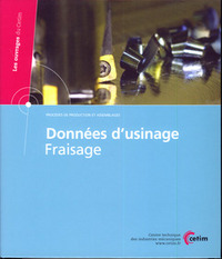 DONNEES D'USINAGE FRAISAGE LES OUVRAGES DU CETIM PROCEDES DE PRODUCTION ET ASSEMBLAGES 3D79 CLASSEUR