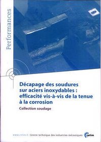 DECAPAGE DES SOUDURES SUR ACIERS INOXYDABLES - EFFICACITE VIS-A-VIS DE LA TENUE A LA CORROSION