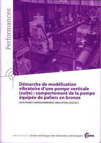 DEMARCHE DE MODELISATION VIBRATOIRE D'UNE POMPE VERTICALE... - COMPORTEMENT DE LA POMPE EQUIPEE DE P