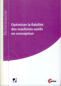 Optimiser la fiabilité des machines-outils en conception