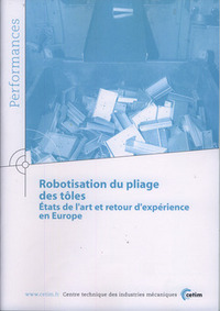 ROBOTISATION DU PLIAGE DES TOLES ETATS DE L'ART ET RETOUR D'EXPERIENCE EN EUROPE PERFORMANCE RESULTA