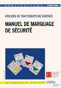 MANUEL DE MARQUAGE DE SECURITE ATELIERSDE TRAITEMENTS DE SURFACE KIT DE MARQUAGE REF 6D14