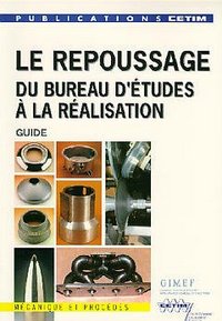 Le repoussage - du bureau d'études à la réalisation...