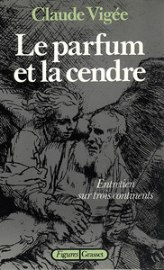 LE PARFUM ET LA CENDRE