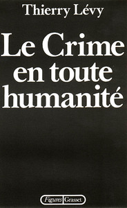 LE CRIME EN TOUTE HUMANITE