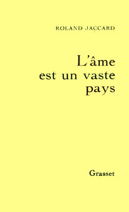 L'AME EST UN VASTE PAYS